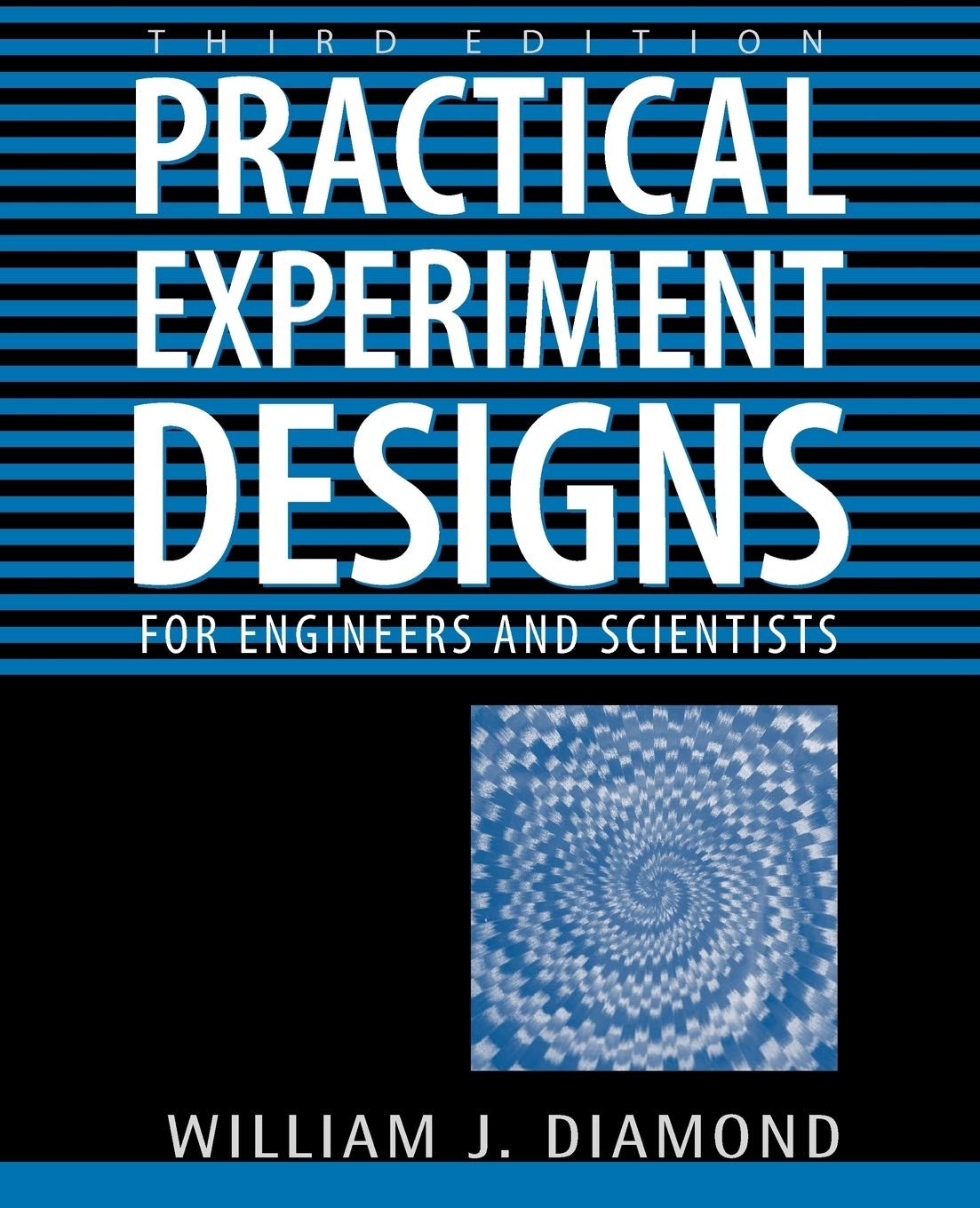 Practical Experiment Designs: for Engineers and Scientists