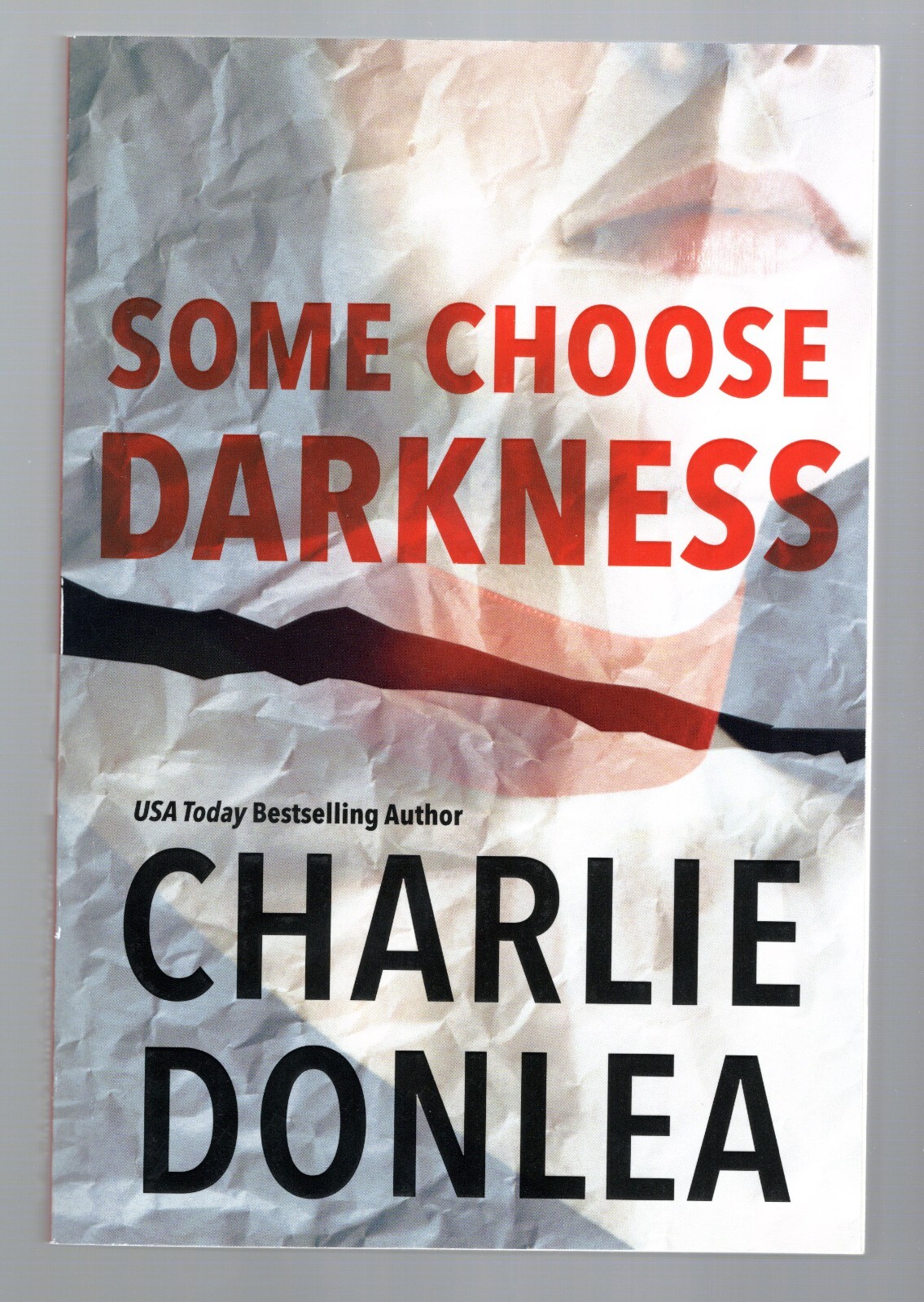 SIGNED Charlie Donlea SOME CHOOSE DARKNESS 1st printing trade PB Scarce As New!