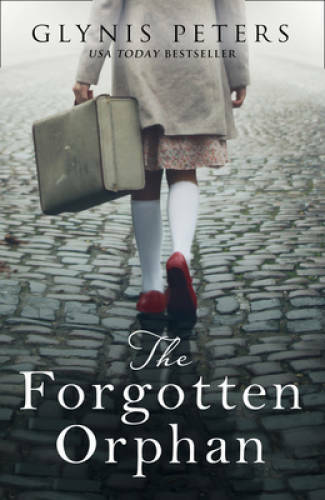 The Forgotten Orphan: The heartbreaking and gripping World War 2 historic – GOOD