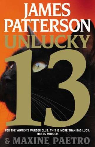 Unlucky 13 (Women’s Murder Club) – Hardcover By Patterson, James – VERY GOOD