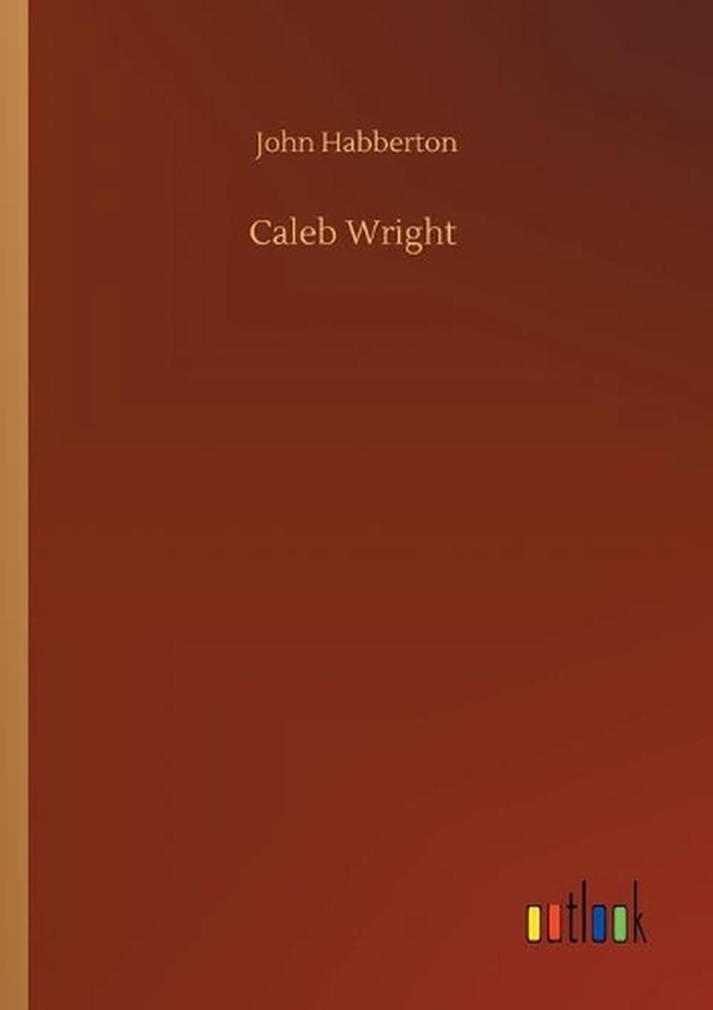 Caleb Wright by John Habberton (English) Paperback Book