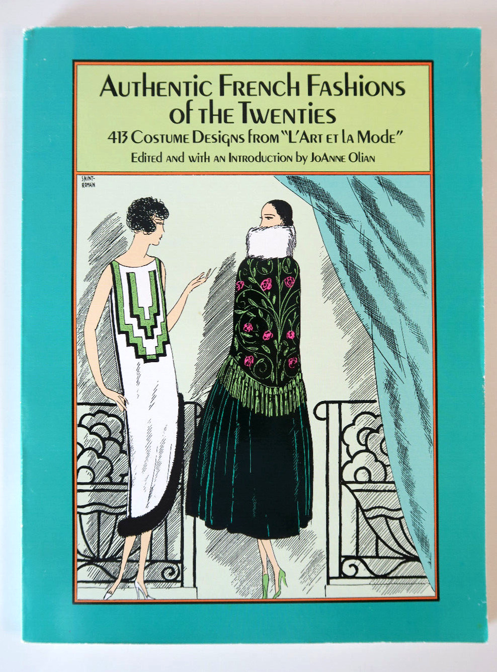 Authentic French Fashions of the Twenties: 413 Costume Designs, JoAnne Olian