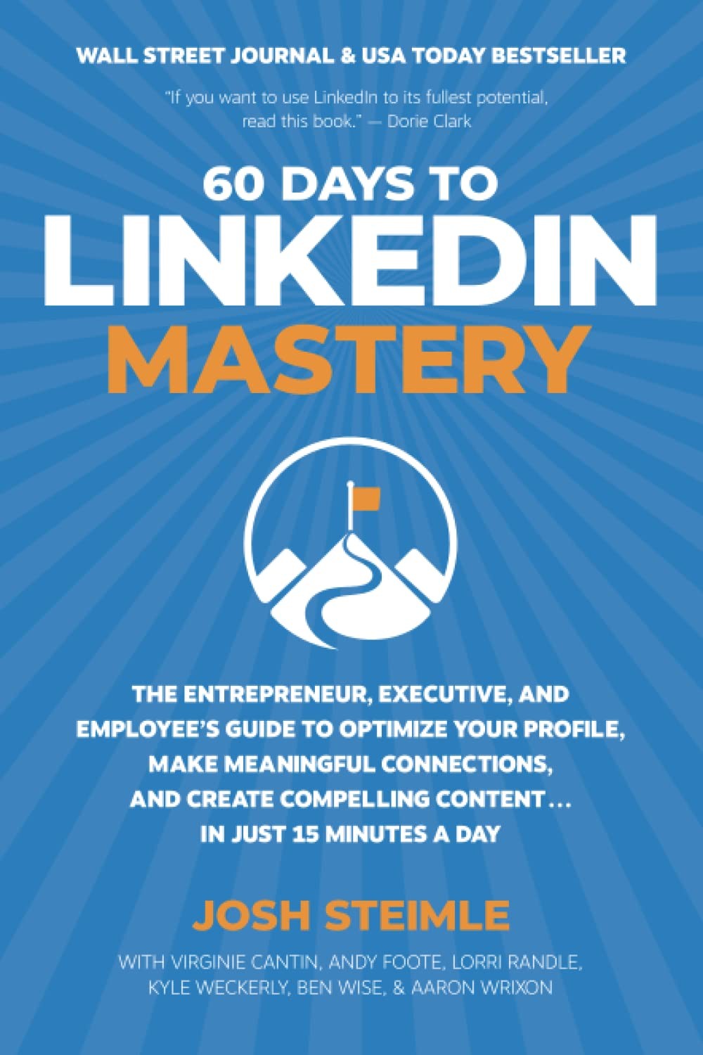 60 Days to LinkedIn Mastery: The Entrepreneur, Executive, and Employee’s G…