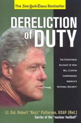 Dereliction of Duty: The Eyewitness Account of How President Bill Clinton – GOOD