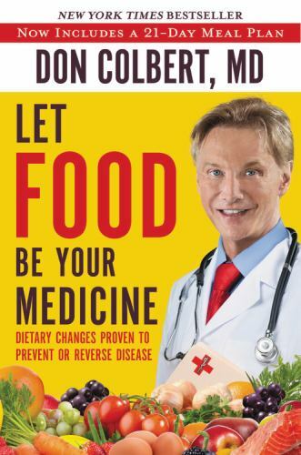 Let Food Be Your Medicine: Dietary Cha- 9781617958656, Don Colbert MD, paperback