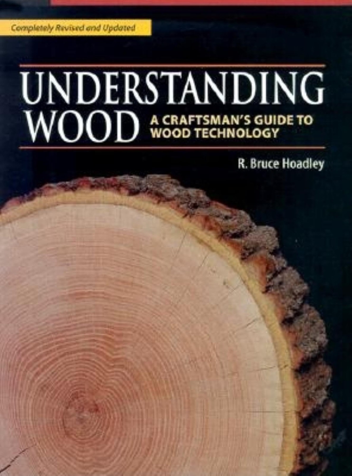 Understanding Wood: A Craftsman’s Guide to Wood Technology