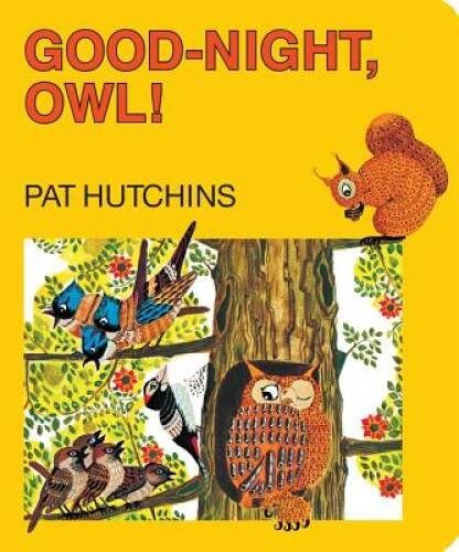 Good-Night, Owl! (Classic Board Books) – Board book By Hutchins, Pat – VERY GOOD