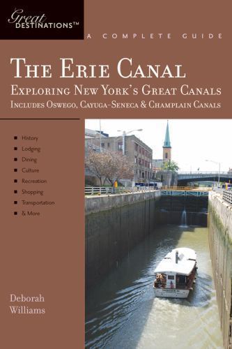 Explorer’s Guide Erie Canal: A Great Destination: Exploring New York’s Great…