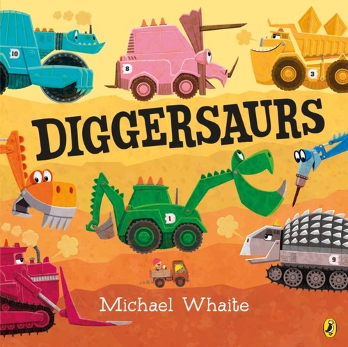 Diggersaurs Paperback Michael, Puffin Whaite