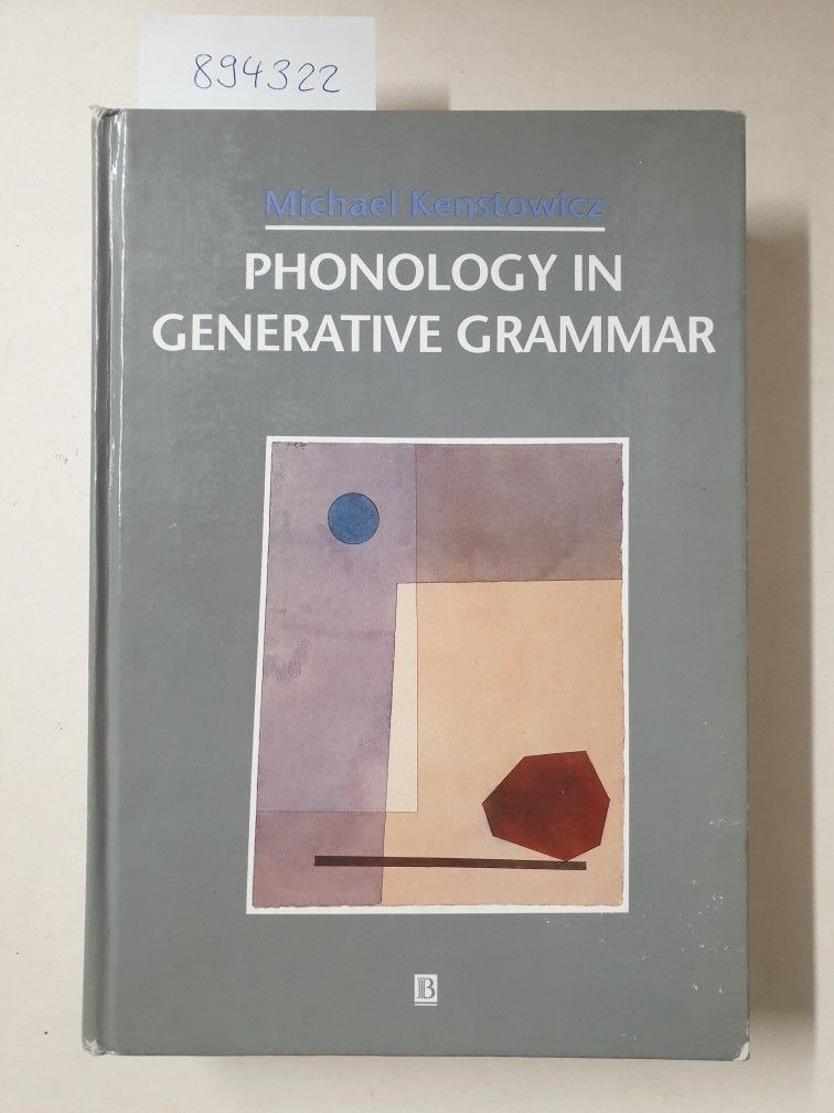 Phonology in Generative Grammar (Blackwell Textbooks in Linguistics) : Kenstowic
