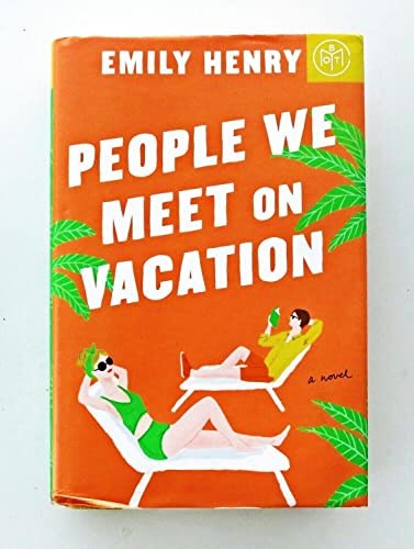 People We Meet on Vacation by Emily Henry (2021cover) by Emily Henry