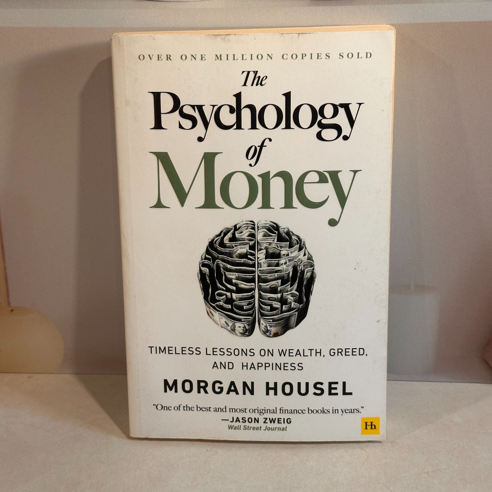 Psychology of Money : Timeless Lessons on Wealth, Greed, and Happiness by Morgan