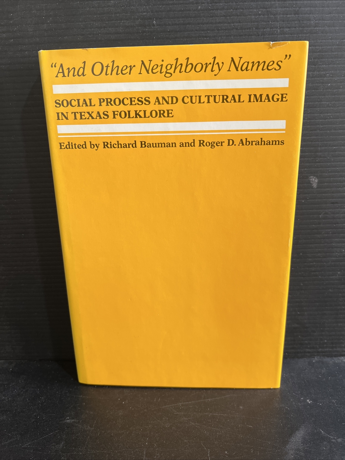 OOP 1st And Other Neighborly Names : Social Process… Texas Folklore HC DJ 1981