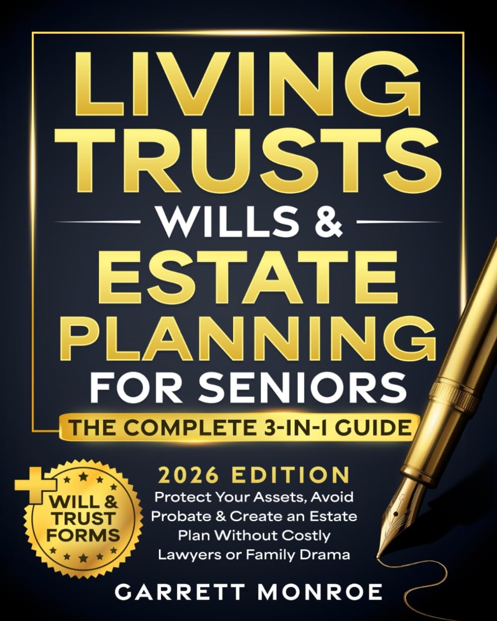 Living Trusts, Wills & Estate Planning for Seniors – The Complete 3-in Paperback