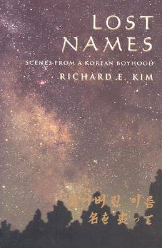 Lost Names: Scenes from a Korean Boyhood – Paperback By Kim, Richard E. – GOOD