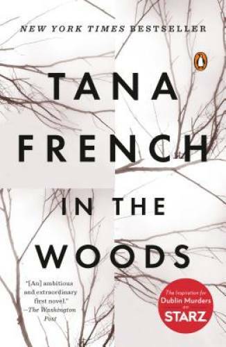 In the Woods: A Novel – Paperback By French, Tana – VERY GOOD