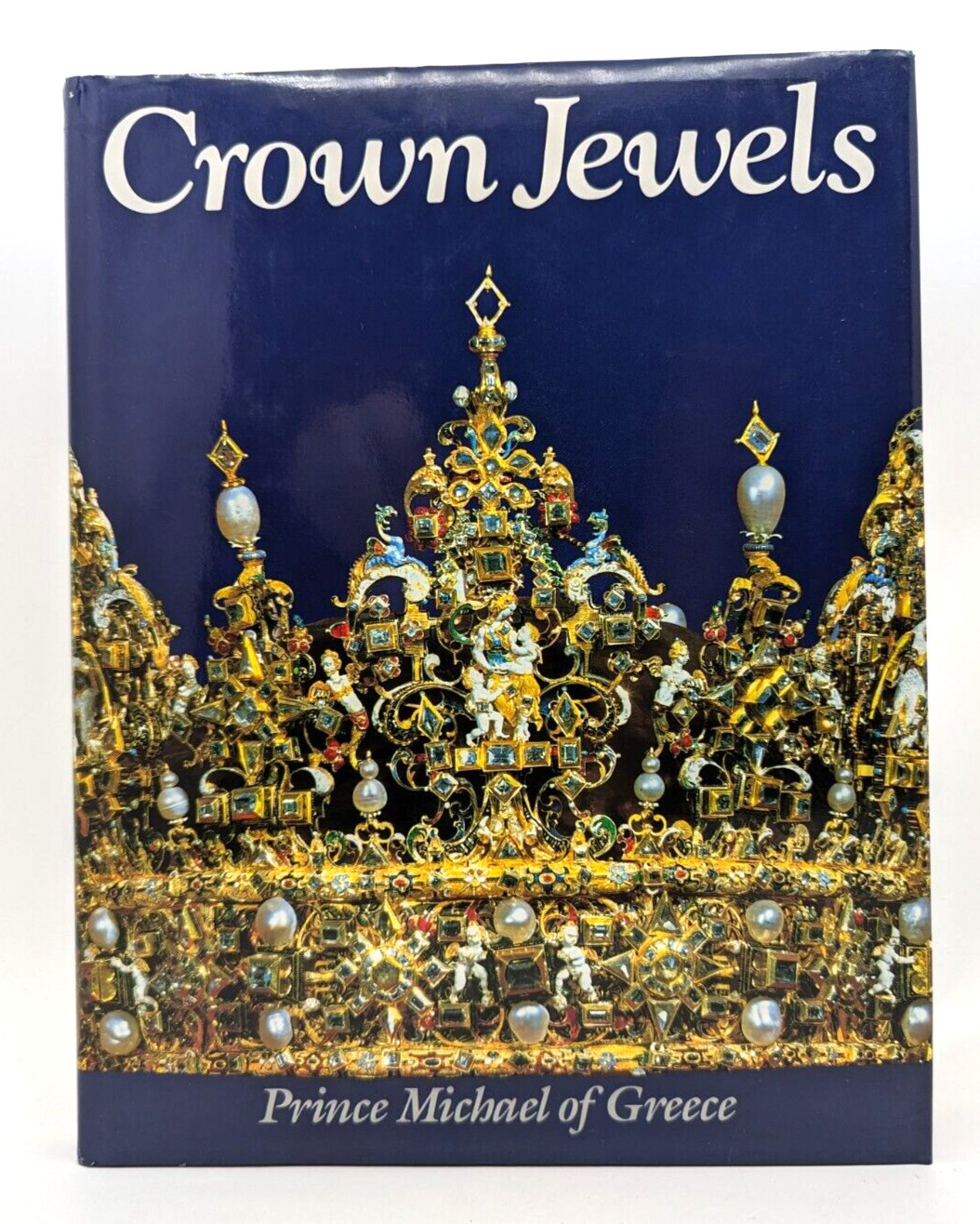 Crown Jewels of Europe Hardcover Prince Michael of Greece 1st Printing 1983