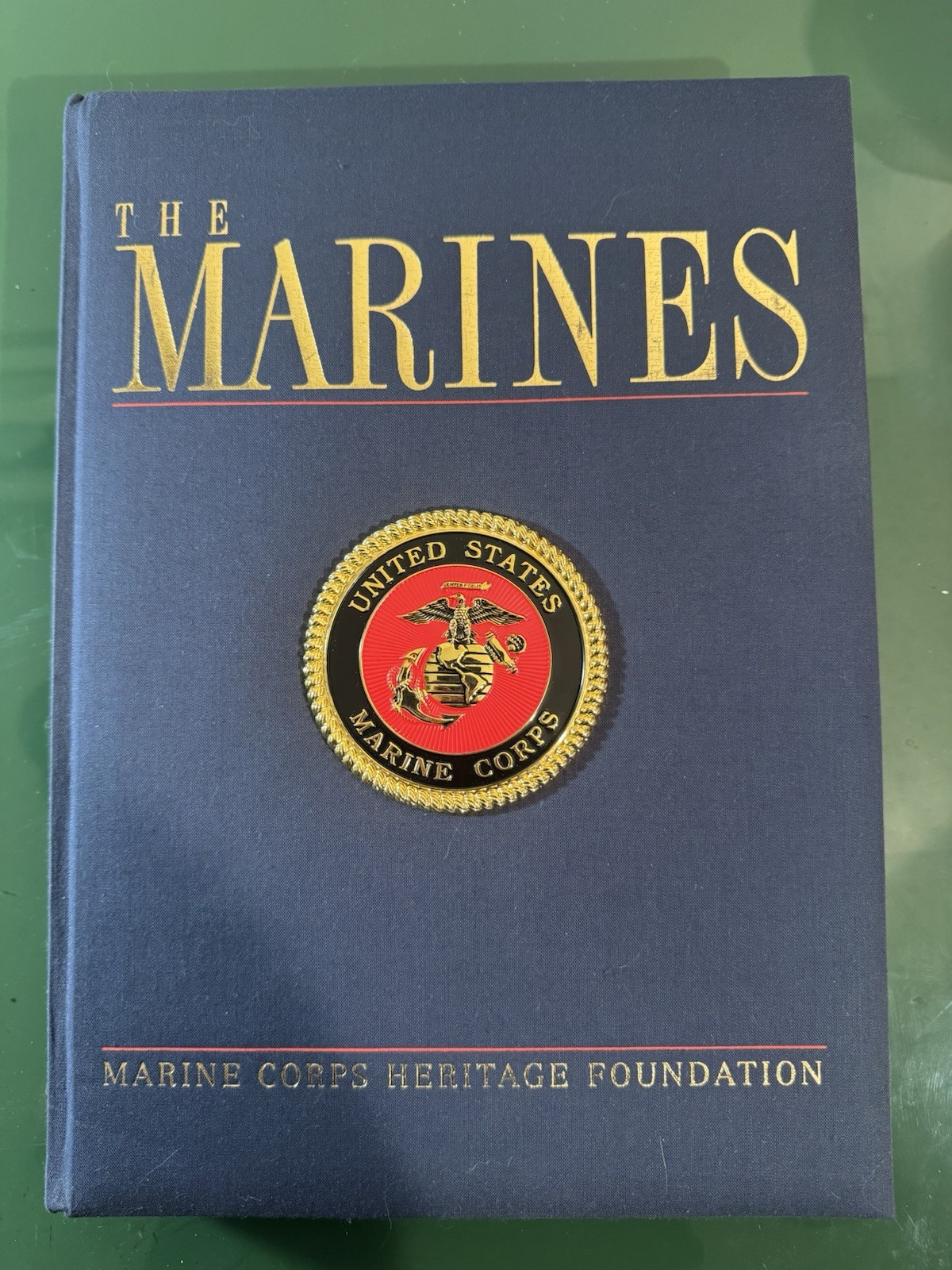 The Marines Marine Corps Heritage Foundation 1998 Hardcover Padded Book