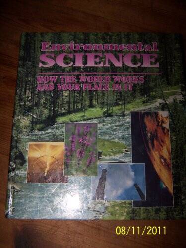 Environmental Science How The World Works And Your Place In It – VERY GOOD