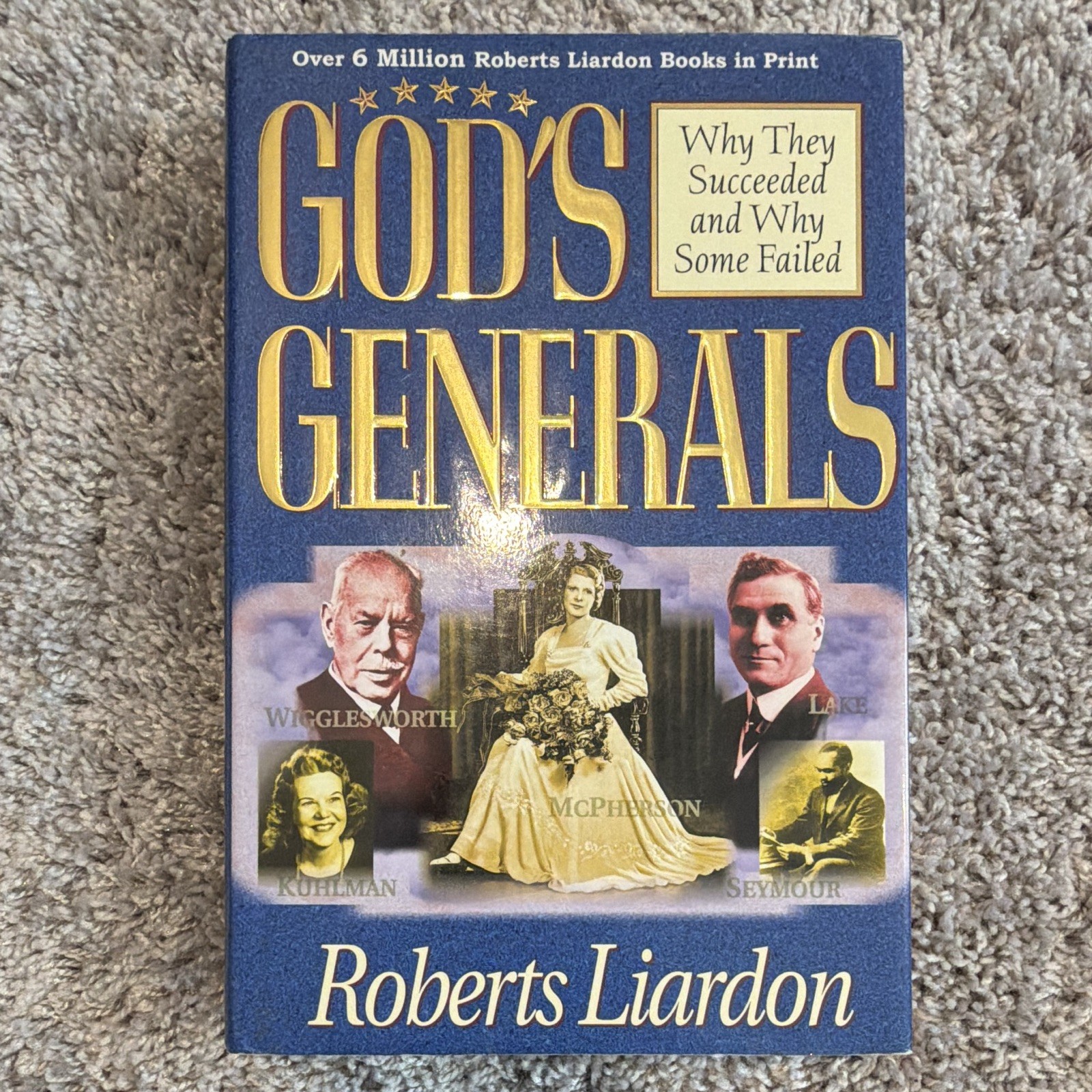 Whitaker House – God’s Generals: Why They Succeeded/Failed – Liardon HC DJ