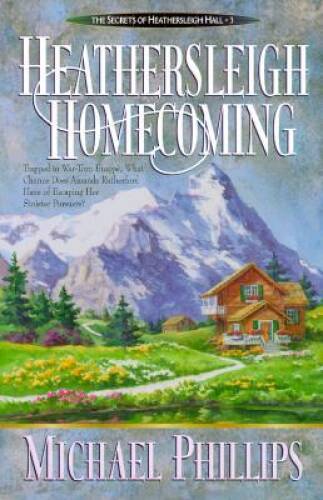 Heathersleigh Homecoming (Secrets of Heathersleigh Hall #3) – VERY GOOD