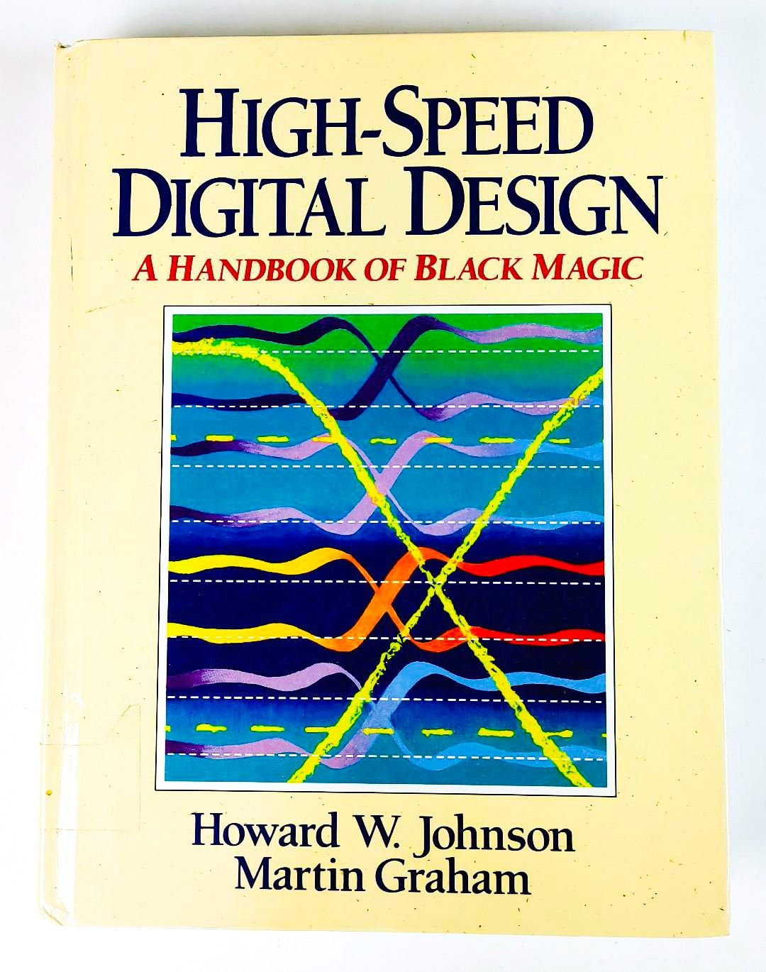High-Speed Digital Design Handbook Black Magic Johnson Graham HC 1993