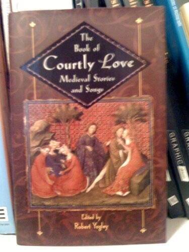 The Book of Courtly Love – Medieval Stories and Songs – Hardcover – VERY GOOD