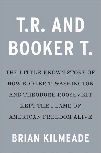 Teddy and Booker T.: How Two American Ico- Brian Kilmeade, 0593543823, hardcover