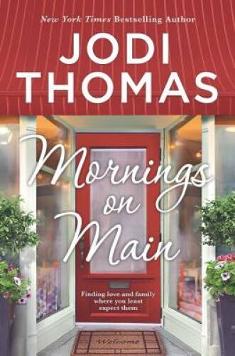 Mornings on Main: A Small-Town Texas Novel – Paperback – VERY GOOD