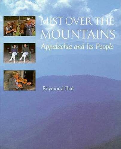 Mist Over the Mountains: Appalachia and Its People – Hardcover – GOOD