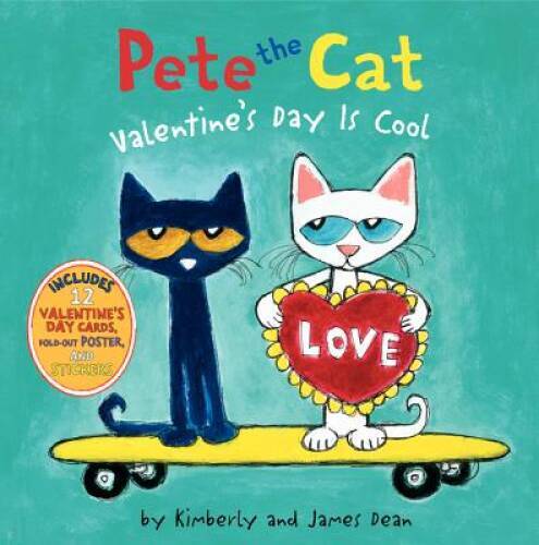 Pete the Cat: Valentine’s Day Is Cool – Hardcover By Dean, James – VERY GOOD