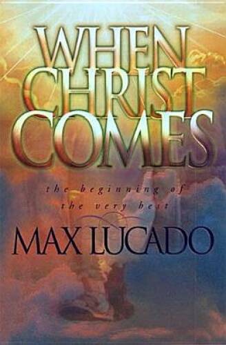 When Christ Comes – Hardcover By Lucado, Max – VERY GOOD