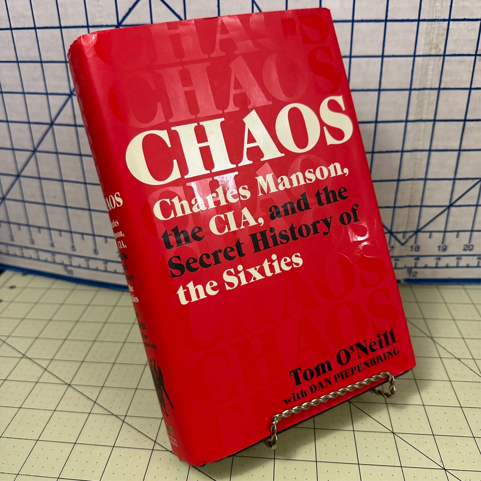 Chaos: Charles Manson, the CIA and the Secret History of the 60s Tom O’Neill 1st
