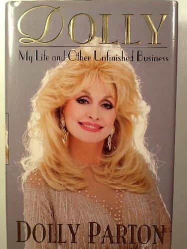 Dolly: My Life and Other Unfinished Business – Hardcover – VERY GOOD