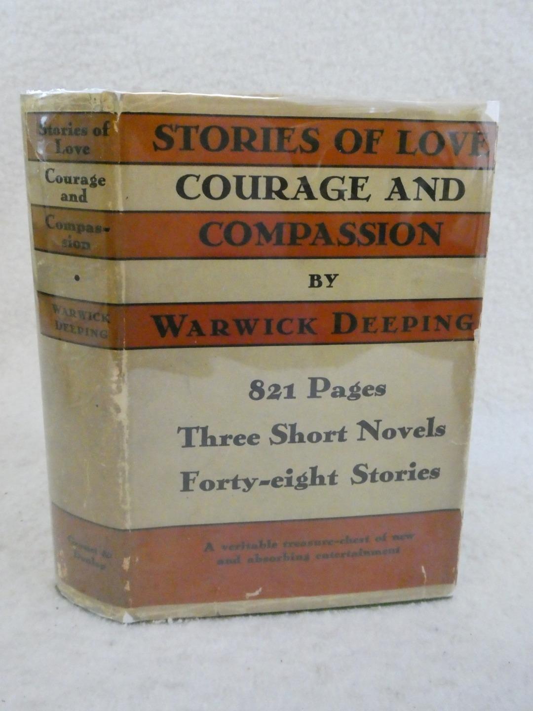 Warwick Deeping STORIES OF LOVE, COURAGE AND COMPASSION 1930 Alfred A. Knopf, NY