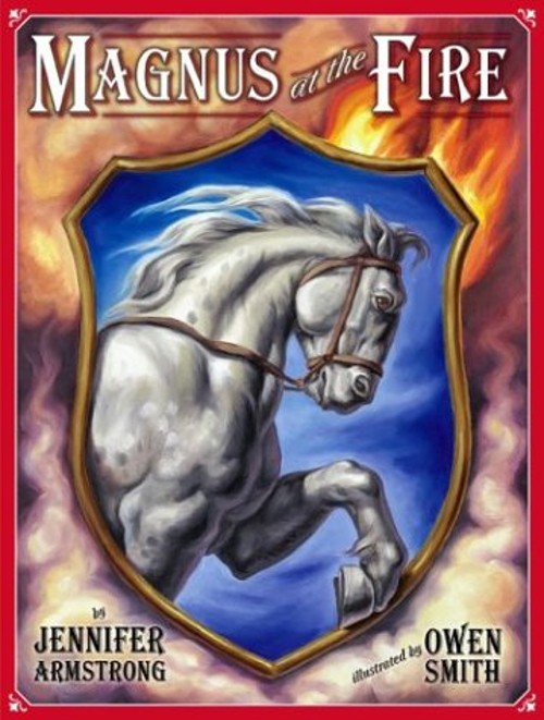 Magnus at the Fire Picture Book Jennifer Armstrong
