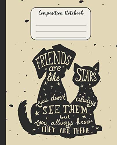 Composition Notebook: Vintage Matte Cover, Friends Are Like Stars – Cat & Do…