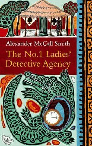The No. 1 Ladies’ Detective Agency – Paperback By McCall Smith, Alexander – GOOD