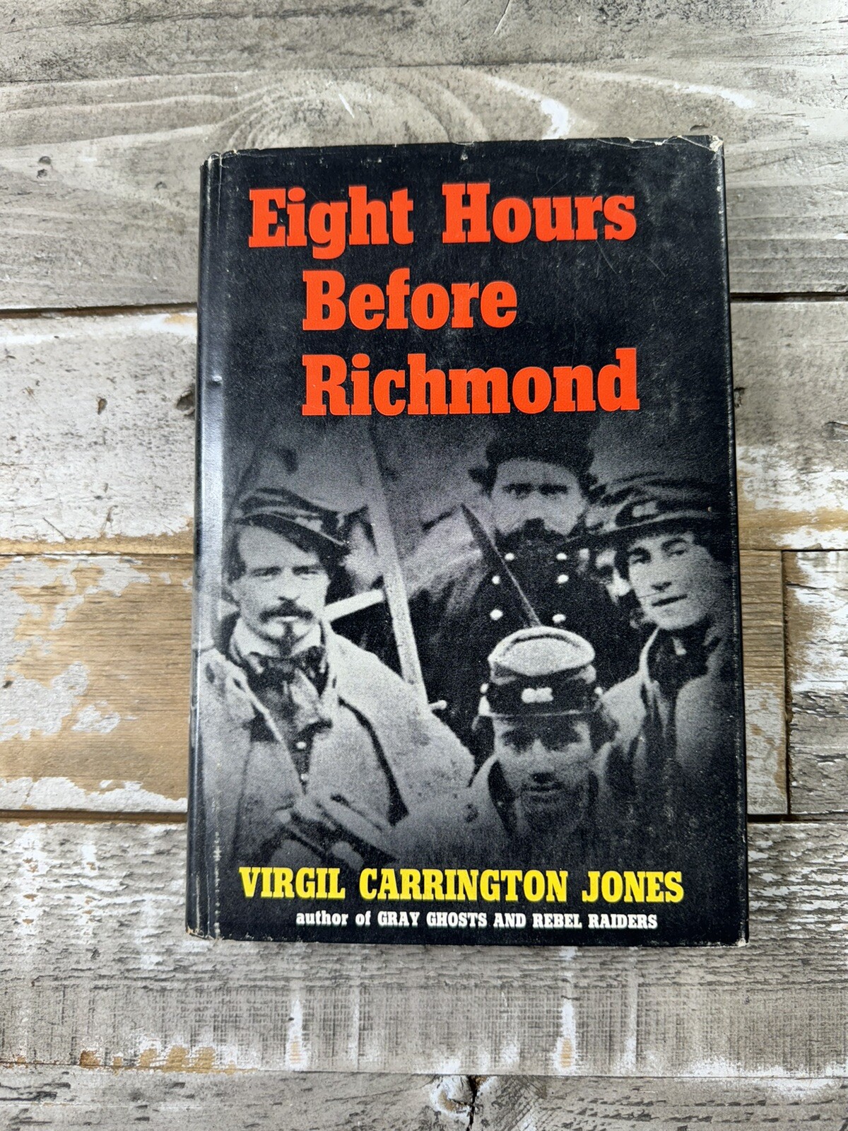1957 Antique Civil War History Book “Eight Hours Before Richmond” Illustrated