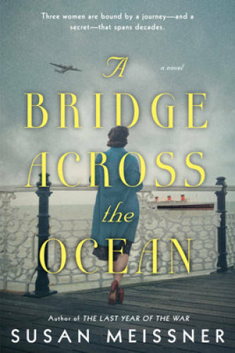 A Bridge Across the Ocean – Paperback By Meissner, Susan – GOOD