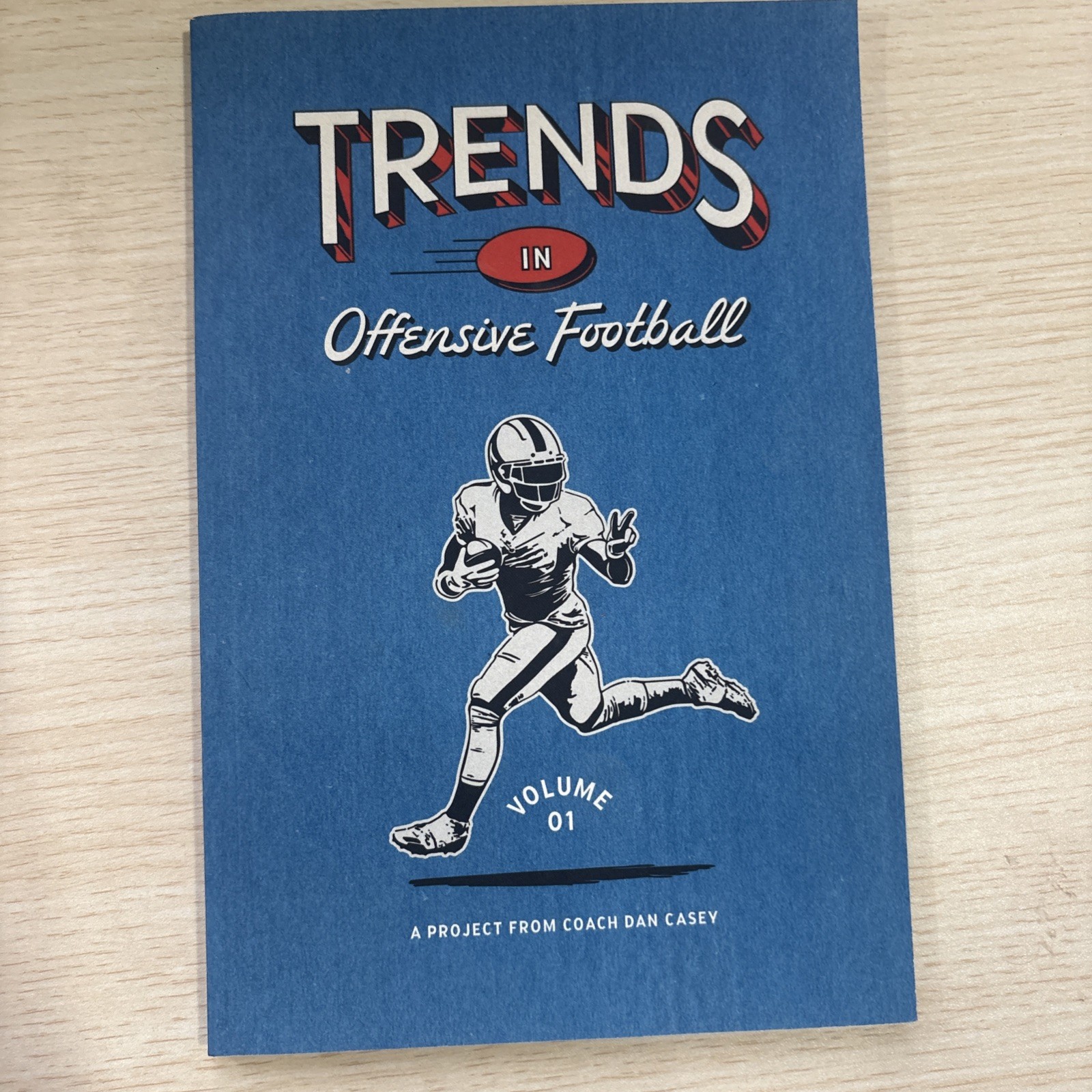 Trends in Offensive Football: Volume 1 by Dan Casey