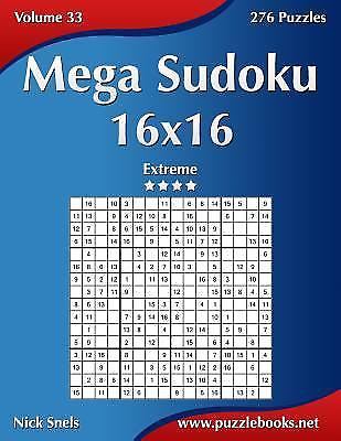 Mega Sudoku 16×16 – Extreme – Volume 33 – 276 Puzzles, Snels, Nick, New Book