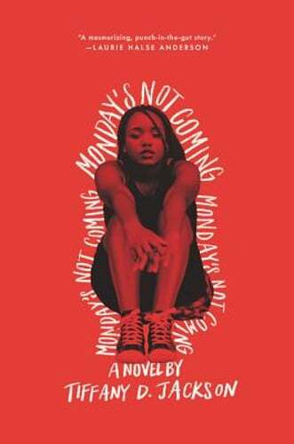 Monday’s Not Coming by Tiffany D Jackson: Used