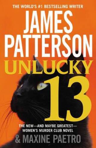 Unlucky 13 (Women’s Murder Club) – Paperback By Patterson, James – GOOD