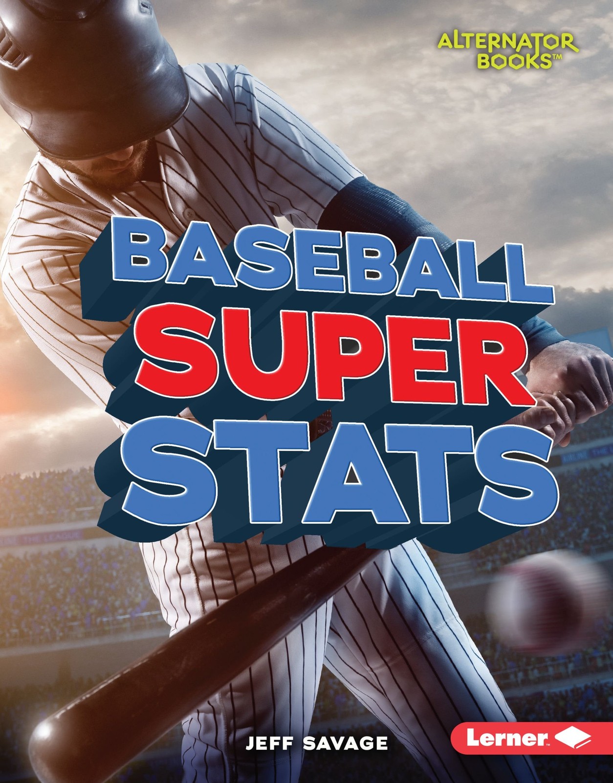 Baseball Super Stats (Pro Sports Stats (Alternator Books ® ))