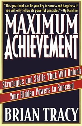 Maximum Achievement: Strategies and Skills That Will Unlock Your Hid – VERY GOOD