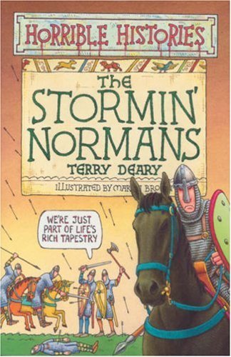 The Stormin’ Normans (Horrible Histories) By Terry Deary