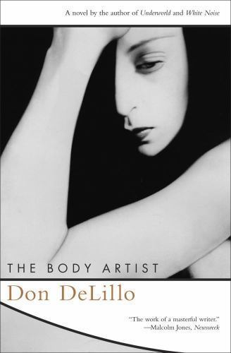 Body Artist : A Novel by Don DeLillo (2002, Trade Paperback)
