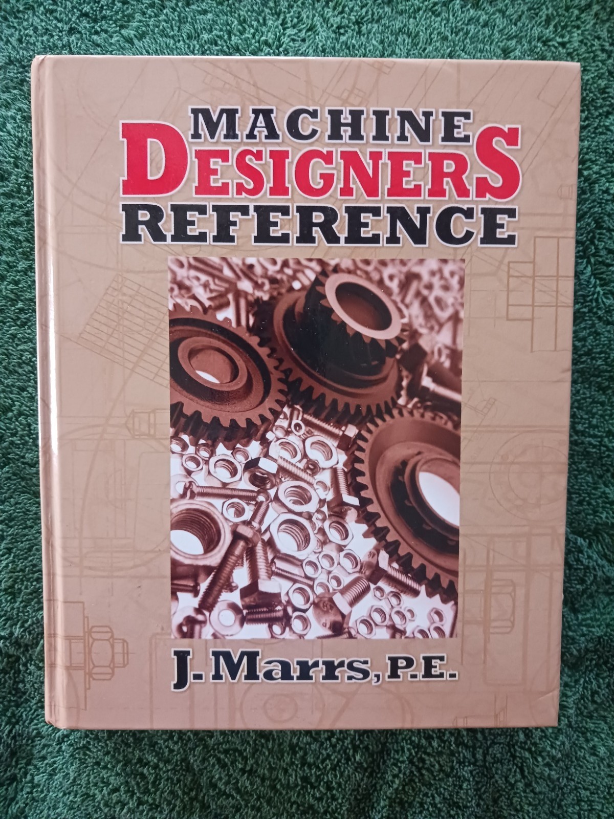 Machine Designers Reference by Jennifer Marrs Hardcover 2012