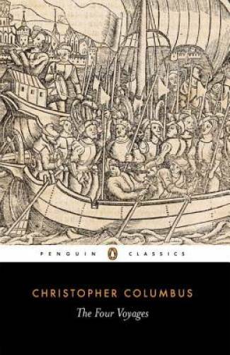 The Four Voyages: Being His Own Log-Book, Letters and Dispatches with Con – GOOD